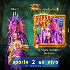 sportv 2 ao vivo mega canais